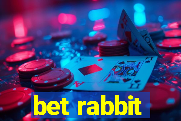 bet rabbit